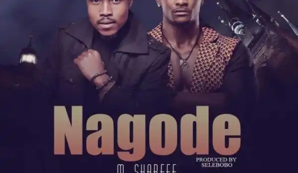 M.Shareef - Nagode Ft. Selebobo